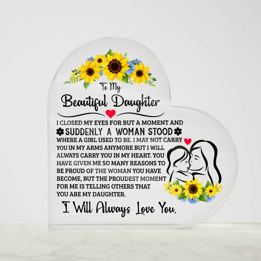 TO MY DAUGHTER PROUD ACRYLIC HEART PLAQUE
